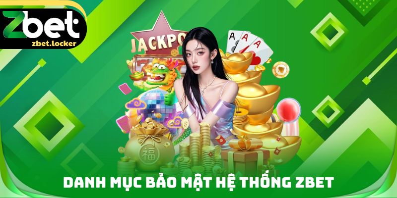 Trang chủ 16 Hệ thống bảo mật toàn diện của ZBET