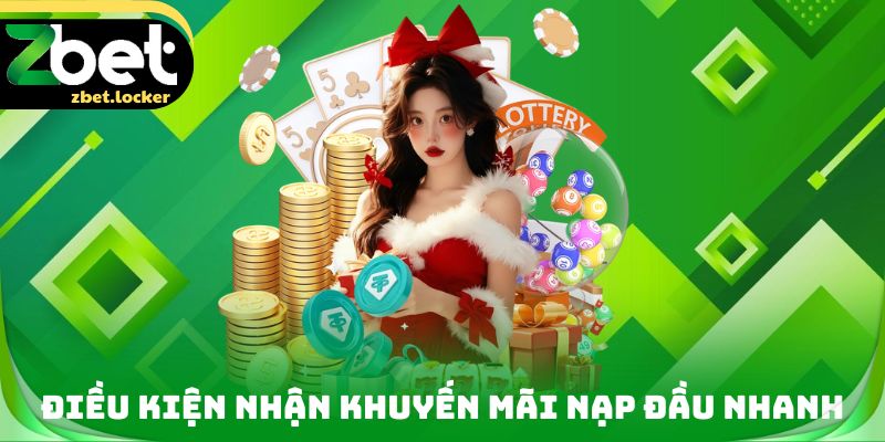 Khuyến Mãi Nạp Đầu ZBET - Ưu Đãi Dành Riêng Cho Tân Thủ 3 Điều kiện nhận Khuyến mãi nạp đầu nhanh