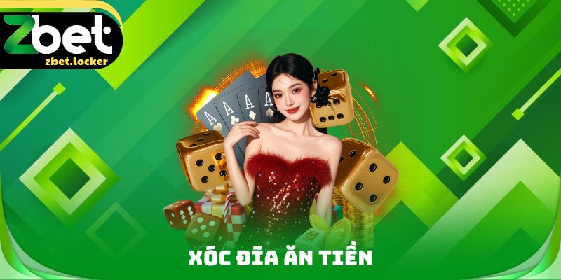 Xóc Đĩa Ăn Tiền - Trò Chơi Giải Trí Dễ Ăn Tiền Thưởng 2 Xóc Đĩa Ăn Tiền